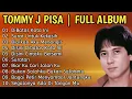 Lagu Tommy J Pisa Full Album Terpopuler | Lagu Kenangan Sepanjang Masa | Full Album Tanpa Iklan