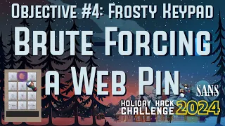 Brute Forcing a Web Pin - Frosty Keypad Sans Holiday Hack 2024