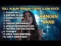 Lagu Top 10 Lagu Kangen Band Cover Slow Rock Terbaik 2025 🎸Dijamin Bikin Baper Auto Repeat