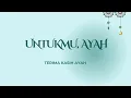 Download Lagu Lagu Single Nasyid Pop Indonesia 2025 : Untukmu, Ayah