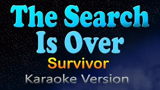 THE SEARCH IS OVER - Survivor (Karaoke Version)