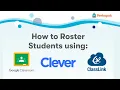 Rostering using Clever Classlink Google Classroom