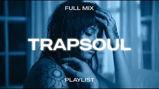 TrapSoul Mix | Ella Mai, Kehlani, Summer Walker, PARTYNEXTDOOR - Moody R&B Playlist 2026 (Full Mix)