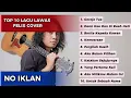 Lagu Felix Cover Lagu Lawas Terbaik Tanpa Iklan‼️