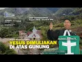 Lagu YESUS DIMULIAKAN DI ATAS GUNUNG || Ibadah Online Nusantara TV \u0026 HKBP Sitonggitonggi