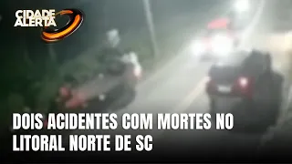 Dois acidentes com mortes são registrados hoje no Litoral Norte de SC