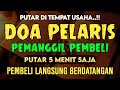 Download Lagu BISMILLAH❗KUN FAYAKUN 🤲 SIAP SIAP USAHAMU KEBANJIRAN PEMBELI, RIBUAN ORANG AKAN MEMBORONG DAGANGANMU