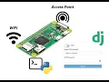 2 - Full WIFI Access Point System on Rapsberry Pi using Django with a web interface