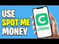 How To Use SpotMe Money On Chime - Updated 2026 Guide