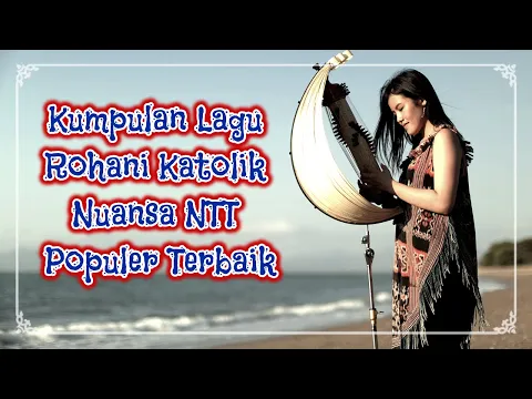 Download MP3 Kumpulan Lagu Rohani Katolik Nuansa NTT Populer Terbaik 2024