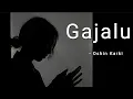 Oshin Karki - Gajalu × गाजलु