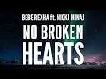 Bebe Rexha - No Broken Hearts ft. Nicki Minaj (Clean Lyrics)