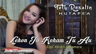 Download Tety Rosalin Hutapea - Lehon Jo Roham Tu Au [ OFFICIAL MUSIC VIDEO ] MP3