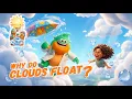 Why Do Clouds Float ASK DR MUPPY