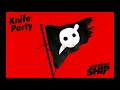 Give It Up - Knife Party (Slow)