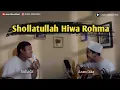 Download Lagu SHOLLATULLAH HIWA ROHMA - Suhada' Feat Azam (Live Acoustic)