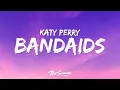Lagu Katy Perry - Bandaids (Lyrics)