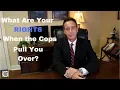 What Are My Rights With Police When I Get Pulled Over