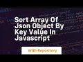 Sort array of json object by key value in javascript