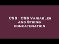CSS CSS Variables and String concatenation