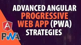 Advanced angular 7 PWA tutorial Part - 1