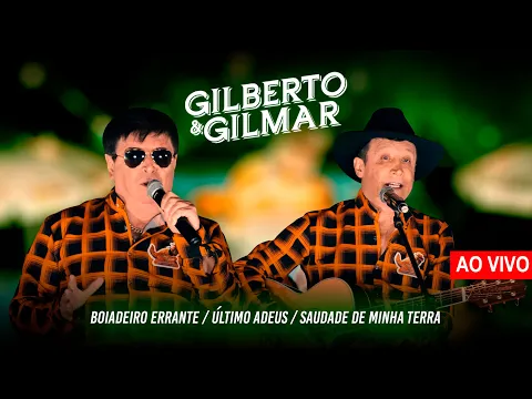 Download MP3 Gilberto e Gilmar -  Boiadeiro Errante / Último Adeus / Saudade De Minha Terra ( Ao Vivo)