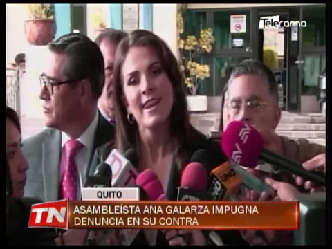 Asambleísta Ana Galarza impugna denuncia en su contra