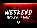MEDUZA Khalid - Weekend
