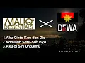 Download Lagu Playlist Lagu Dewa 19 Covered by Maliq \u0026 D'Essentials (Dewa 19 x Maliq \u0026 D'Essentials)