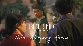 betrand putra onsu bila memang kamu official music video 