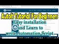 AutoIt tutorial for Beginners Easy installation and Learn to Write Automation Script