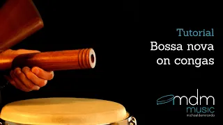 Bossa nova on congas free lesson by Michael de Miranda