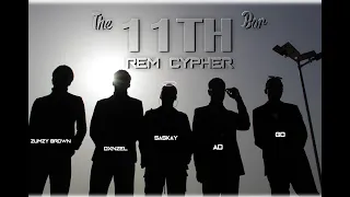 the 11th bar rem cypher ft gd ad dxnzel saskay zumzy brown 