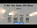 "I Got the Same Old Blues" by J.J. Cale Ukulele Play Along Practice