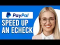 How To Speed Up An eCheck On PayPal Why Is PayPal eCheck Taking So Long