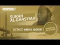 Download Lagu Merdunya Bacaan Al Quran, Ustadz Abdul Qodir Surah Al- Ghasyiah