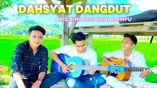 dahsyat cover dangdut aris bima feat onal dompu