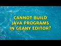 Ubuntu Cannot build Java programs in Geany Editor