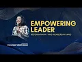 Lagu EMPOWERING LEADER (KEPEMIMPINAN YANG MEMBERDAYAKAN) - PS. HENNY KRISTIANUS