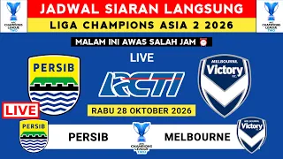 Jadwal Siaran Langsung Rabu Hari Ini - Jadwal Persib vs Melbourne Hari Ini - Champions Asia 2 2026