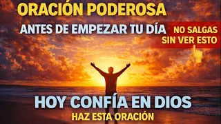 No empieces tu día sin esta oración | Dios va delante de ti