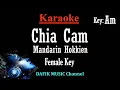 Download Lagu Chia Cam (Karaoke) Mandarin Hokkien Female key Am