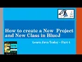 Class 10 ICSE Java How to create a New Project and New Class in BlueJ Editor