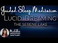 Download Lagu Lucid Dreaming: The Serene Lake ✨ Guided Sleep Meditation