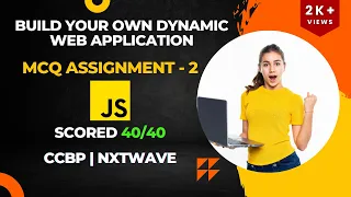MCQ Assignment 2 JavaScript Assignment CCBP NxtWave Dynamic Web Application JS