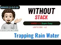 Trapping Rain Water without stack Made Super Easy Leetcode 42 codestorywithMIK