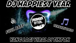 Download DJ VIRAL DI TIKTOK [HAPPIEST YEAR] FUUL BASS TERBARU 2020 REMIX MP3