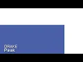 Drake - Peak(Lyrics Video)