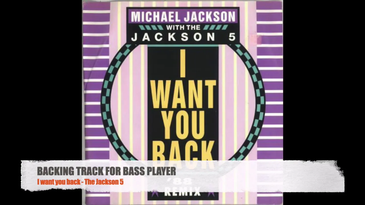 I want you back - The Jackson 5 - Bass Backing Track (NO BASS) I want you back - The Jackson 5 - Bass Backing Track (NO BASS)