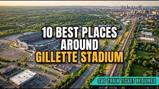 10 Best Historic Sites to Visit Near Gillette Stadium